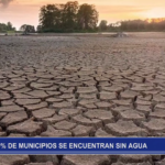 70% de los municipios de Chihuahua se encuentran sin agua. 